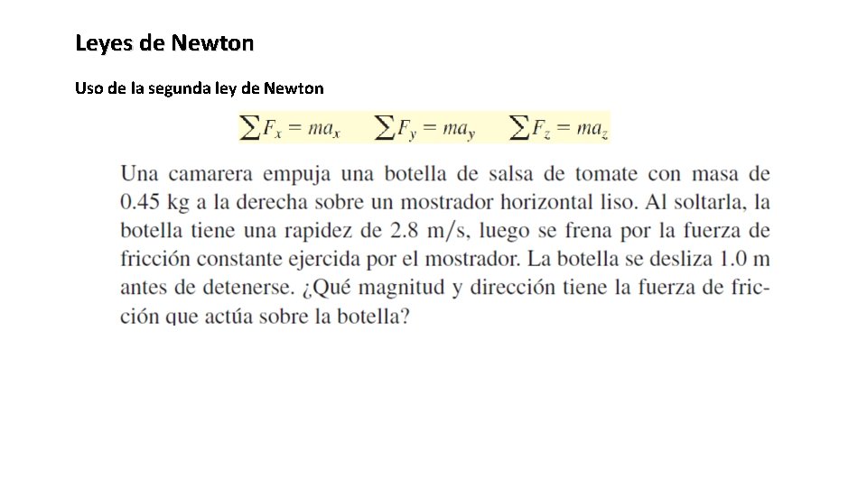 Leyes de Newton Uso de la segunda ley de Newton 