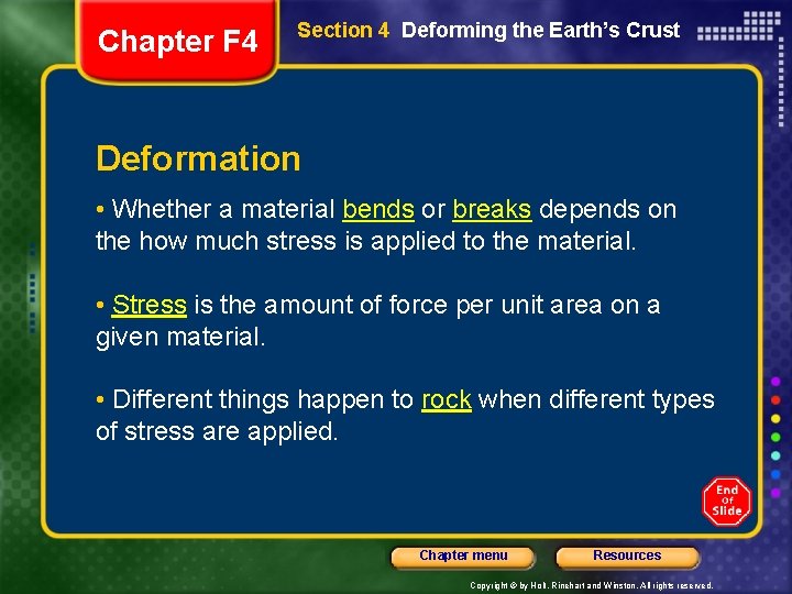 Chapter F 4 Section 4 Deforming the Earth’s Crust Deformation • Whether a material
