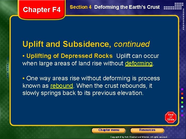 Chapter F 4 Section 4 Deforming the Earth’s Crust Uplift and Subsidence, continued •