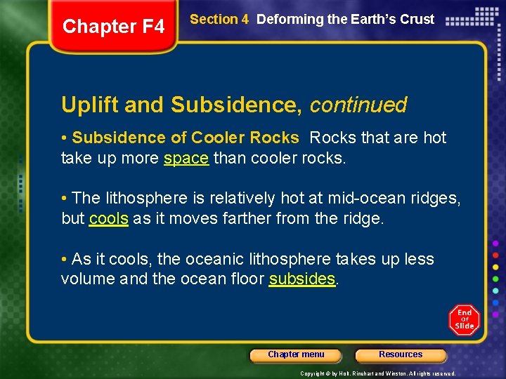 Chapter F 4 Section 4 Deforming the Earth’s Crust Uplift and Subsidence, continued •