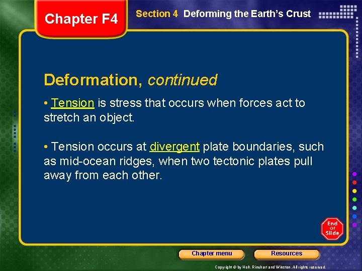 Chapter F 4 Section 4 Deforming the Earth’s Crust Deformation, continued • Tension is