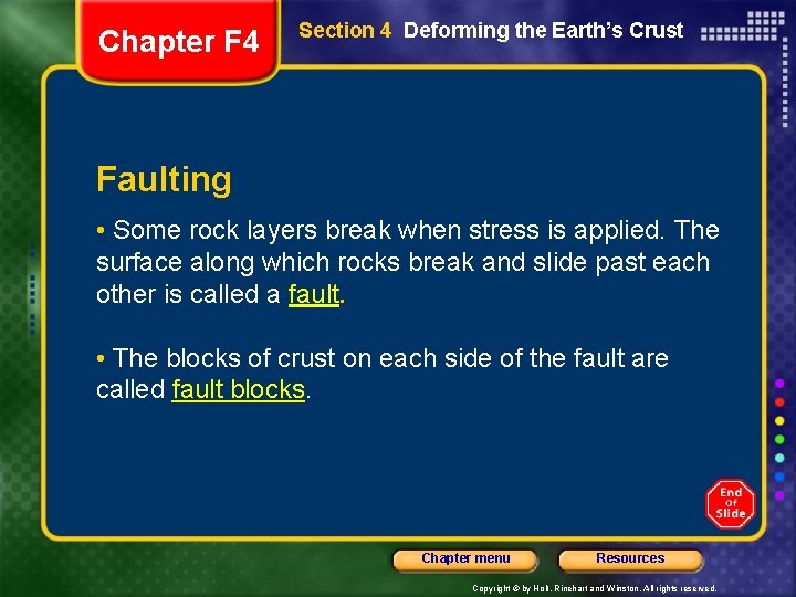 Chapter F 4 Section 4 Deforming the Earth’s Crust Faulting • Some rock layers
