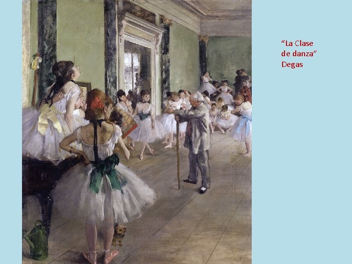 “La Clase de danza” Degas 