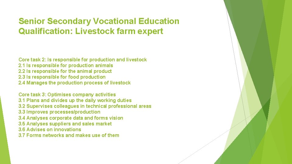 Senior Secondary Vocational Education Qualification: Livestock farm expert Core task 2: Is responsible for