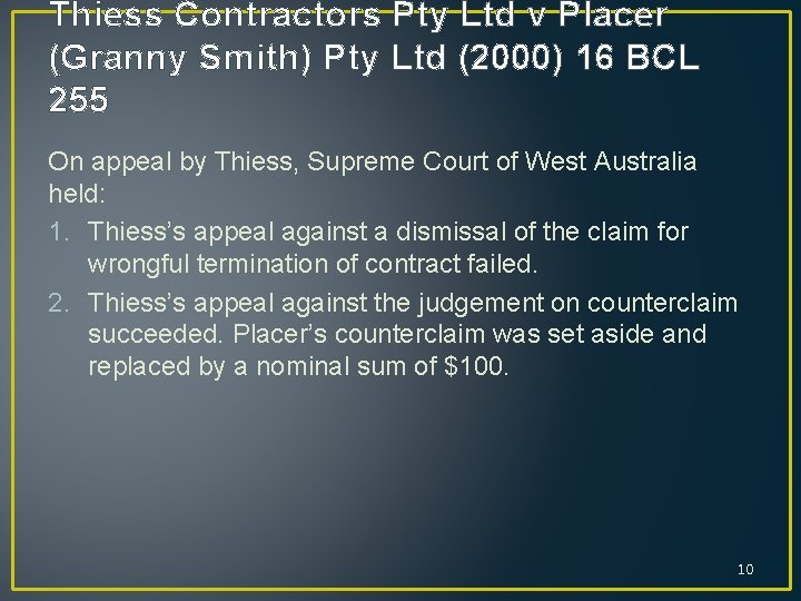 Thiess Contractors Pty Ltd v Placer (Granny Smith) Pty Ltd (2000) 16 BCL 255