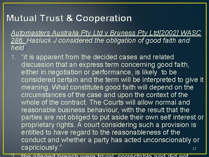 Mutual Trust & Cooperation Automasters Australia Pty Ltd v Bruness Pty Ltd[2002] WASC 286,