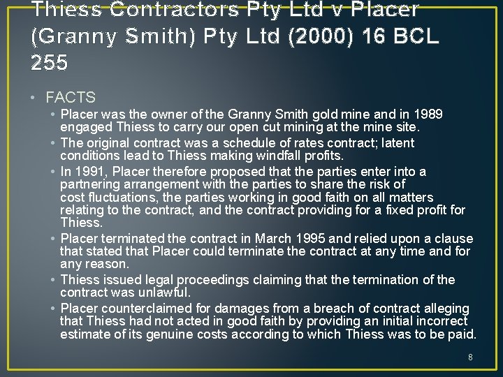 Thiess Contractors Pty Ltd v Placer (Granny Smith) Pty Ltd (2000) 16 BCL 255