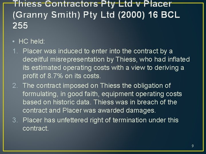 Thiess Contractors Pty Ltd v Placer (Granny Smith) Pty Ltd (2000) 16 BCL 255