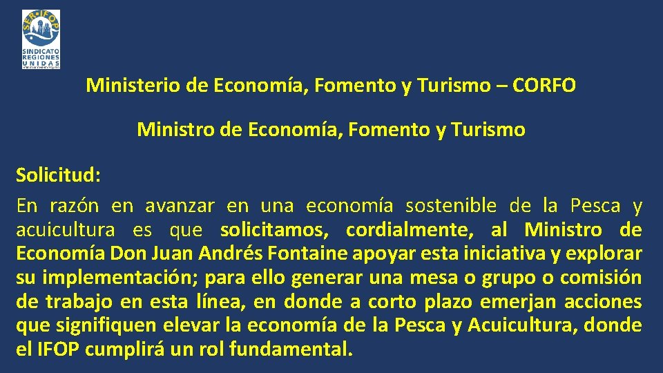 Ministerio de Economía, Fomento y Turismo – CORFO Ministro de Economía, Fomento y Turismo