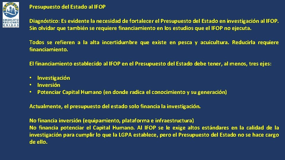 Presupuesto del Estado al IFOP Diagnóstico: Es evidente la necesidad de fortalecer el Presupuesto