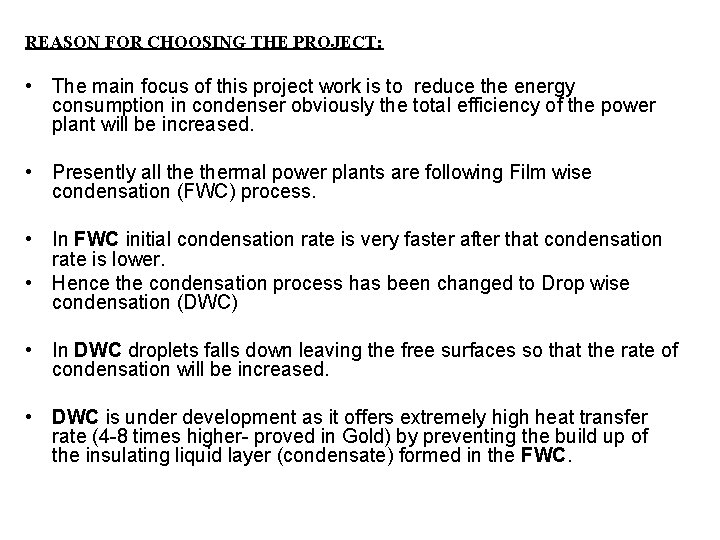 REASON FOR CHOOSING THE PROJECT: • The main focus of this project work is REASON FOR CHOOSING THE PROJECT: • The main focus of this project work is
