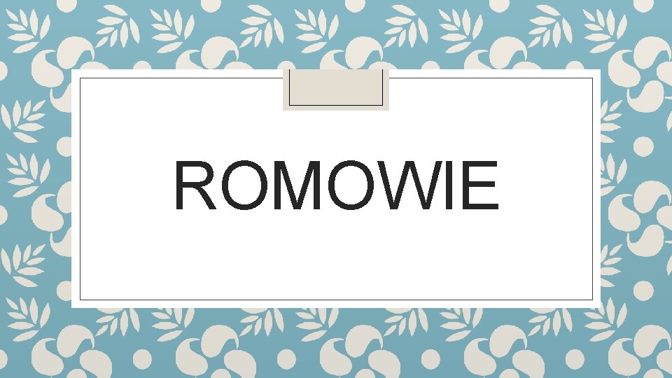 ROMOWIE 