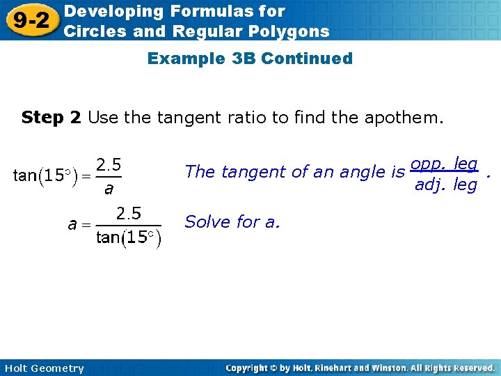 9 -2 Developing Formulas for Circles and Regular Polygons Example 3 B Continued Step