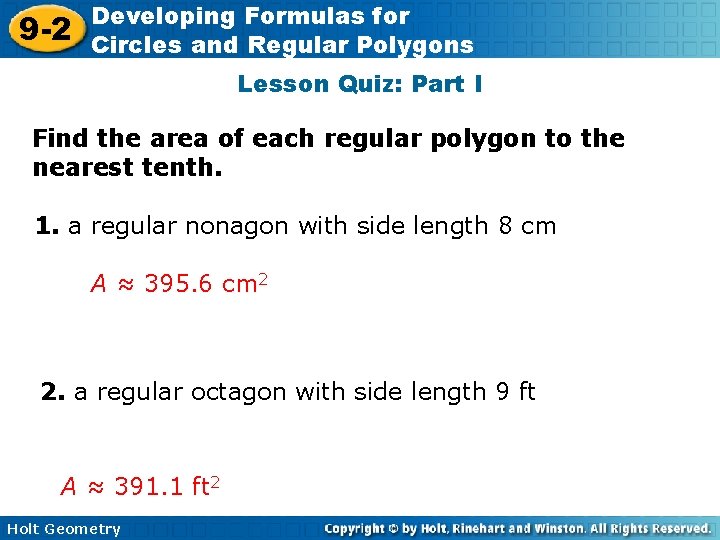 9 -2 Developing Formulas for Circles and Regular Polygons Lesson Quiz: Part I Find