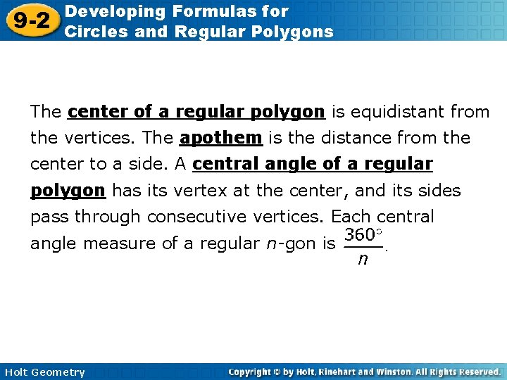 9 -2 Developing Formulas for Circles and Regular Polygons The center of a regular