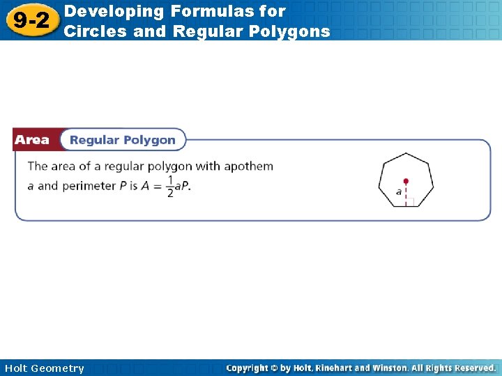 9 -2 Developing Formulas for Circles and Regular Polygons Holt Geometry 