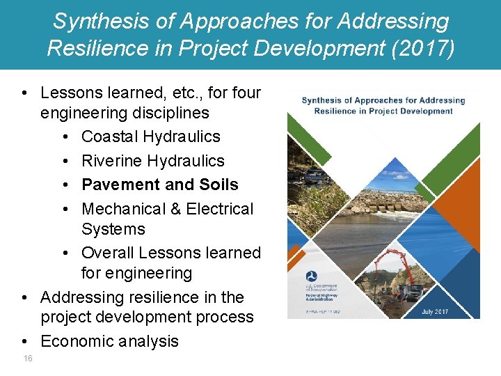 Synthesis of Approaches for Addressing Resilience in Project Development (2017) • Lessons learned, etc.