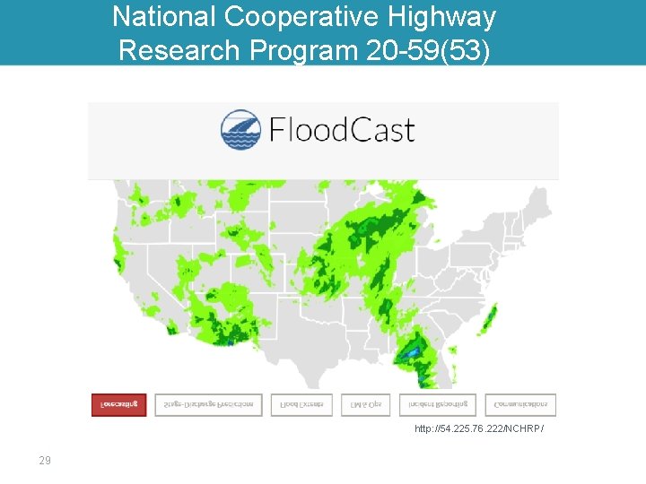 National Cooperative Highway Research Program 20 -59(53) http: //54. 225. 76. 222/NCHRP/ 29 
