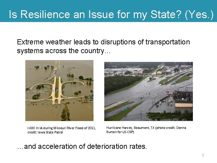 Is Resilience an Issue for my State? (Yes. ) Extreme weather leads to disruptions