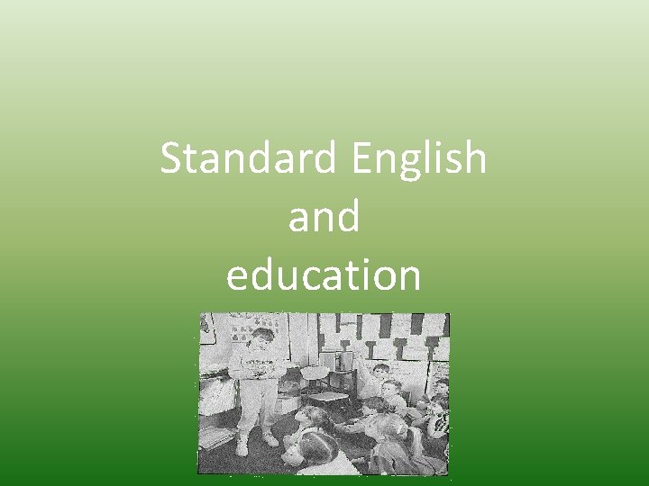 Standard English and education 