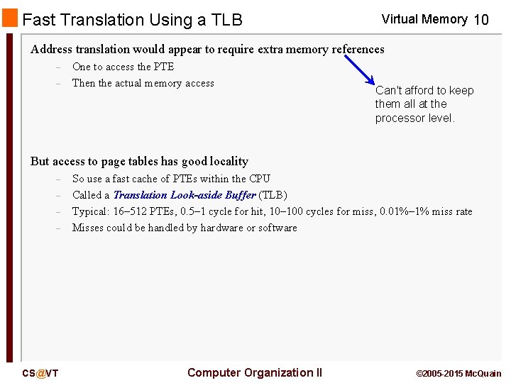 Fast Translation Using a TLB Virtual Memory 10 Address translation would appear to require