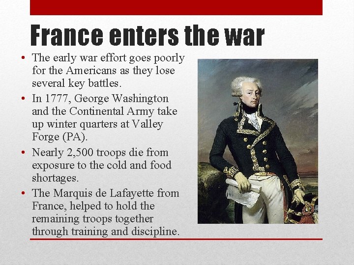 France enters the war • The early war effort goes poorly for the Americans
