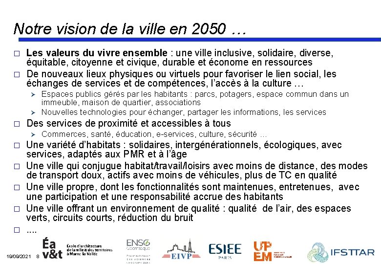 Notre vision de la ville en 2050 … � � Les valeurs du vivre