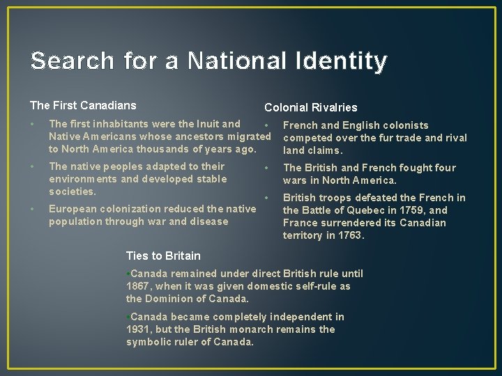 Search for a National Identity The First Canadians Colonial Rivalries • The first inhabitants