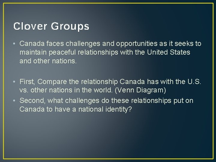 Clover Groups • Canada faces challenges and opportunities as it seeks to maintain peaceful