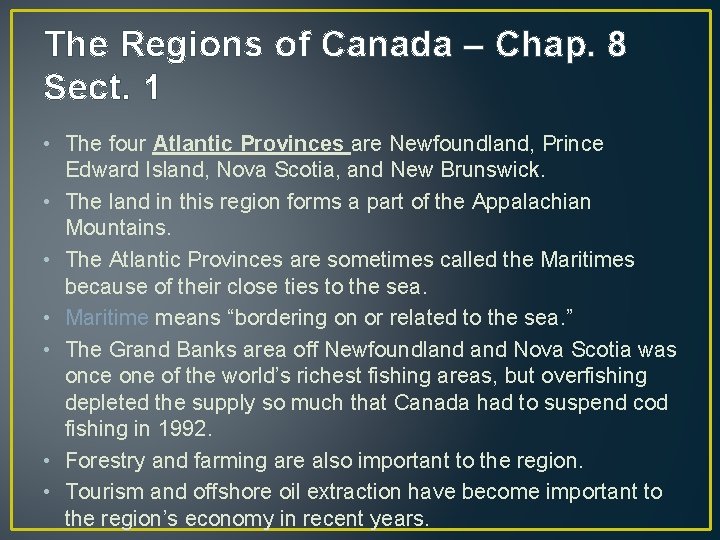 The Regions of Canada – Chap. 8 Sect. 1 • The four Atlantic Provinces