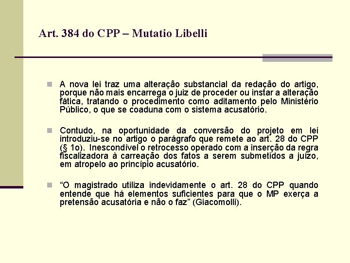 Art. 384 do CPP – Mutatio Libelli n A nova lei traz uma alteração
