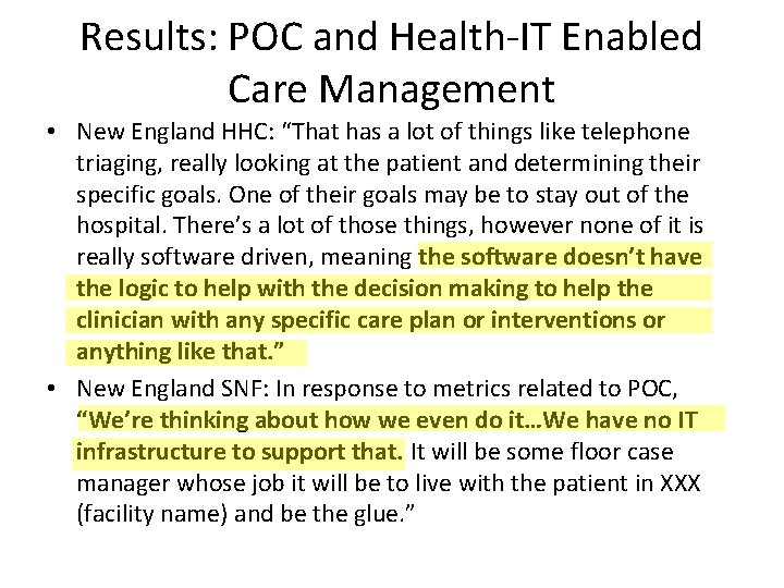 Results: POC and Health-IT Enabled Care Management • New England HHC: “That has a