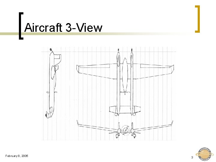 Aircraft 3 -View February 8, 2005 3 