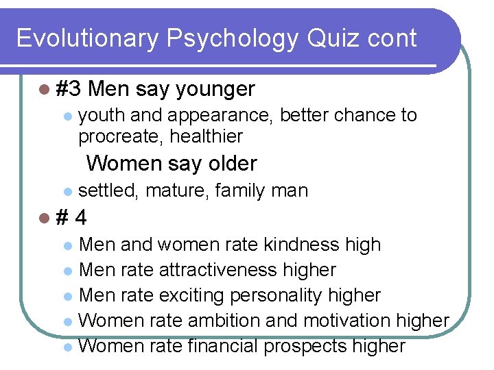 Evolutionary Psychology Quiz cont l #3 l Men say younger youth and appearance, better