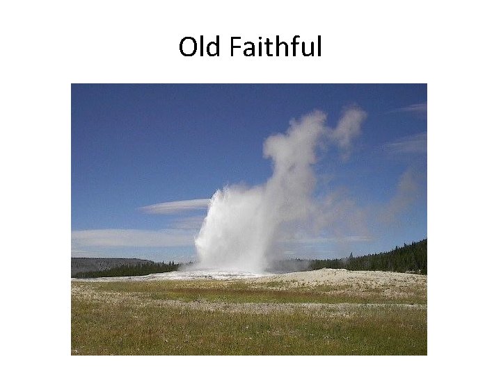 Old Faithful 