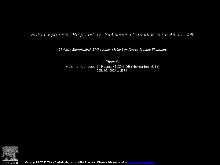 Solid Dispersions Prepared by Continuous Cogrinding in an Air Jet Mill Christian Muehlenfeld, Birthe