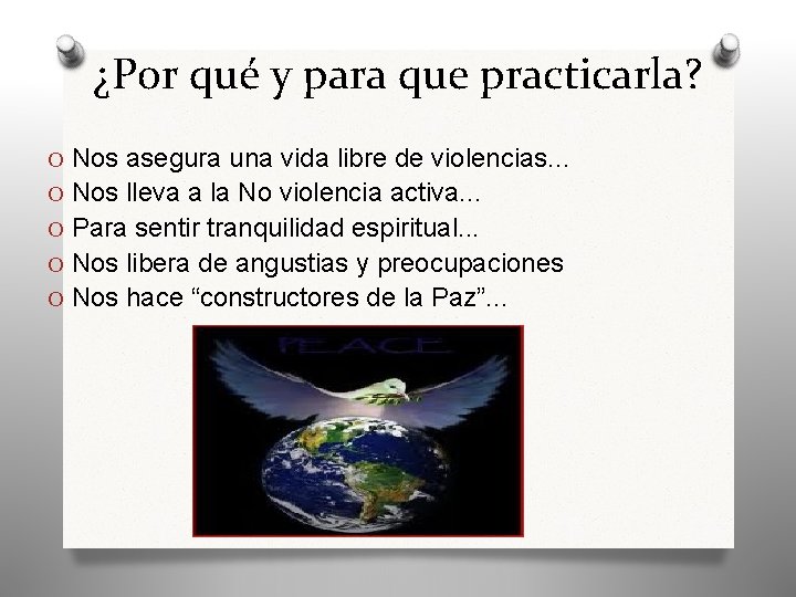 ¿Por qué y para que practicarla? O Nos asegura una vida libre de violencias.