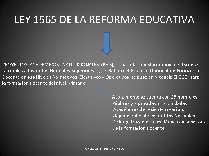 LEY 1565 DE LA REFORMA EDUCATIVA PROYECTOS ACADÉMICOS INSTITUCIONALES (PAIs), para la transformación de