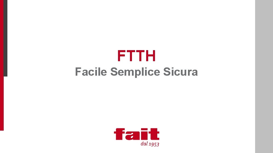 FTTH Facile Semplice Sicura 