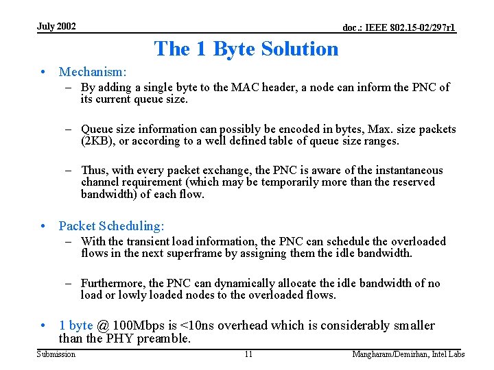 July 2002 doc. : IEEE 802. 15 -02/297 r 1 The 1 Byte Solution