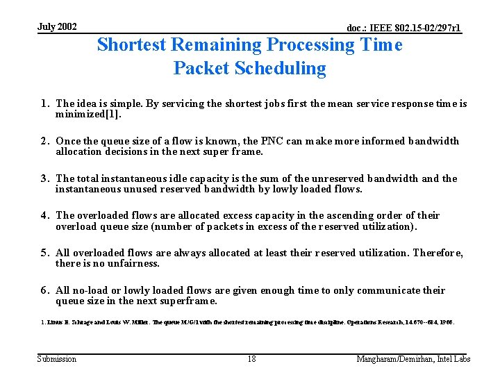 July 2002 doc. : IEEE 802. 15 -02/297 r 1 Shortest Remaining Processing Time