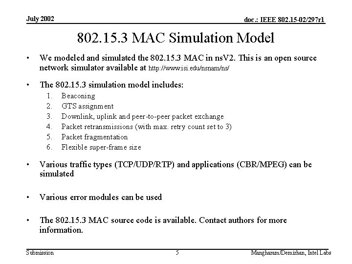 July 2002 doc. : IEEE 802. 15 -02/297 r 1 802. 15. 3 MAC