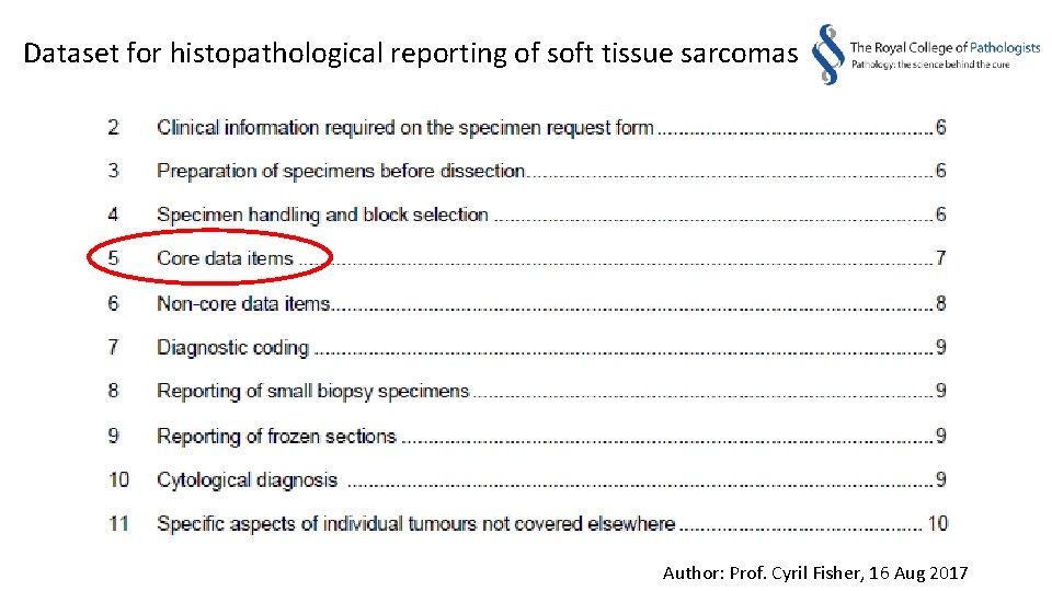 Dataset for histopathological reporting of soft tissue sarcomas Author: Prof. Cyril Fisher, 16 Aug