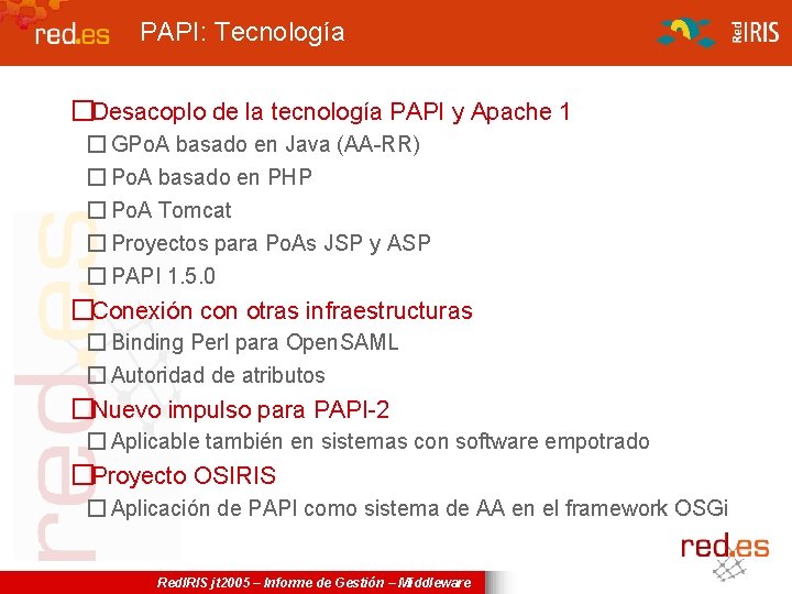 PAPI: Tecnología �Desacoplo de la tecnología PAPI y Apache 1 � GPo. A basado