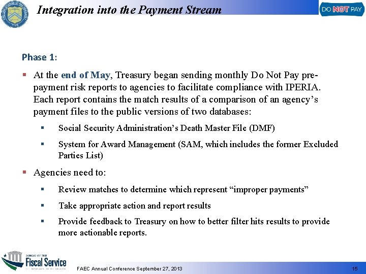 Integration into the Payment Stream Phase 1: § At the end of May, Treasury