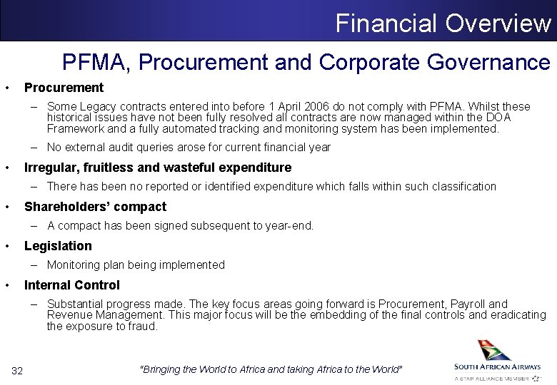 Financial Overview PFMA, Procurement and Corporate Governance • Procurement – Some Legacy contracts entered