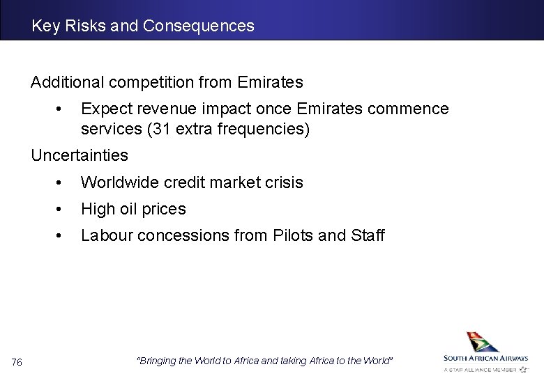 Key Risks and Consequences Additional competition from Emirates • Expect revenue impact once Emirates