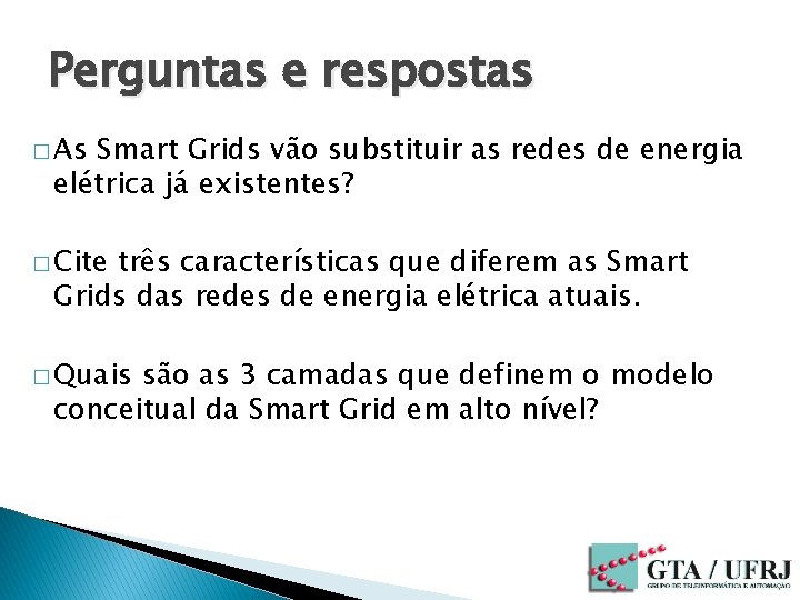 Perguntas e respostas � As Smart Grids vão substituir as redes de energia elétrica