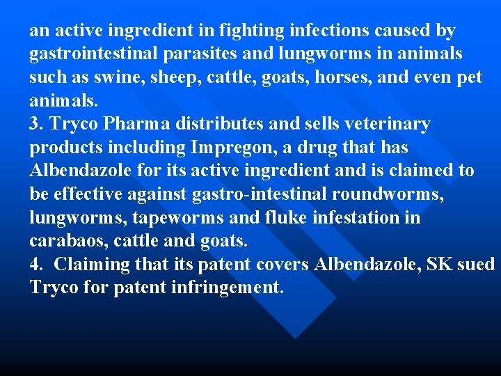 an active ingredient in fighting infections caused by gastrointestinal parasites and lungworms in animals