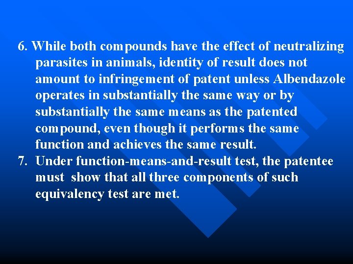 6. While both compounds have the effect of neutralizing parasites in animals, identity of